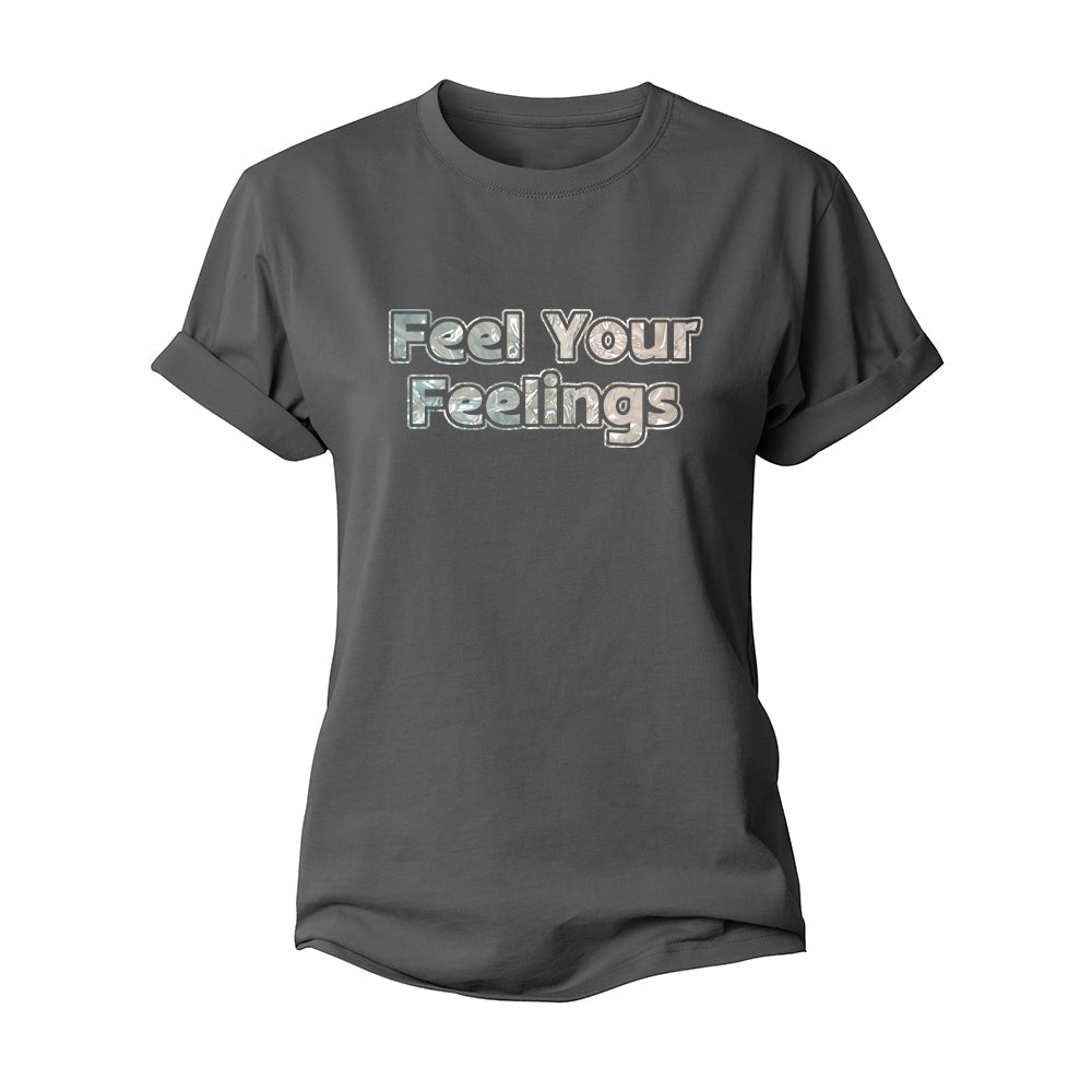 Feel Your Feelings Women's Cotton T-Shirt