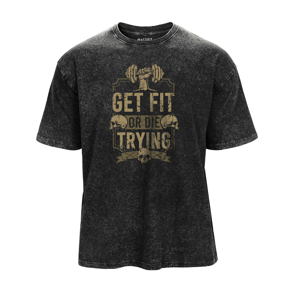 Get Fit or Die Trying Washed T-Shirt