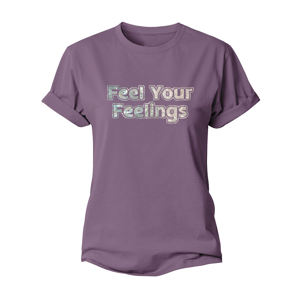 Feel Your Feelings Women's Cotton T-Shirt