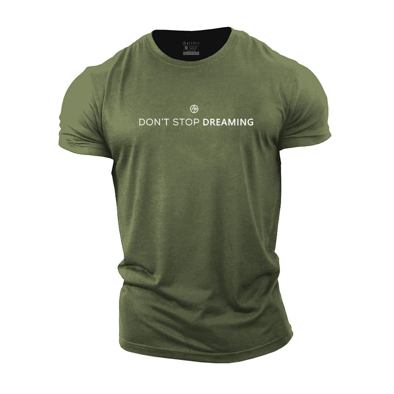 Don't Stop Dreaming Cotton T-Shirt