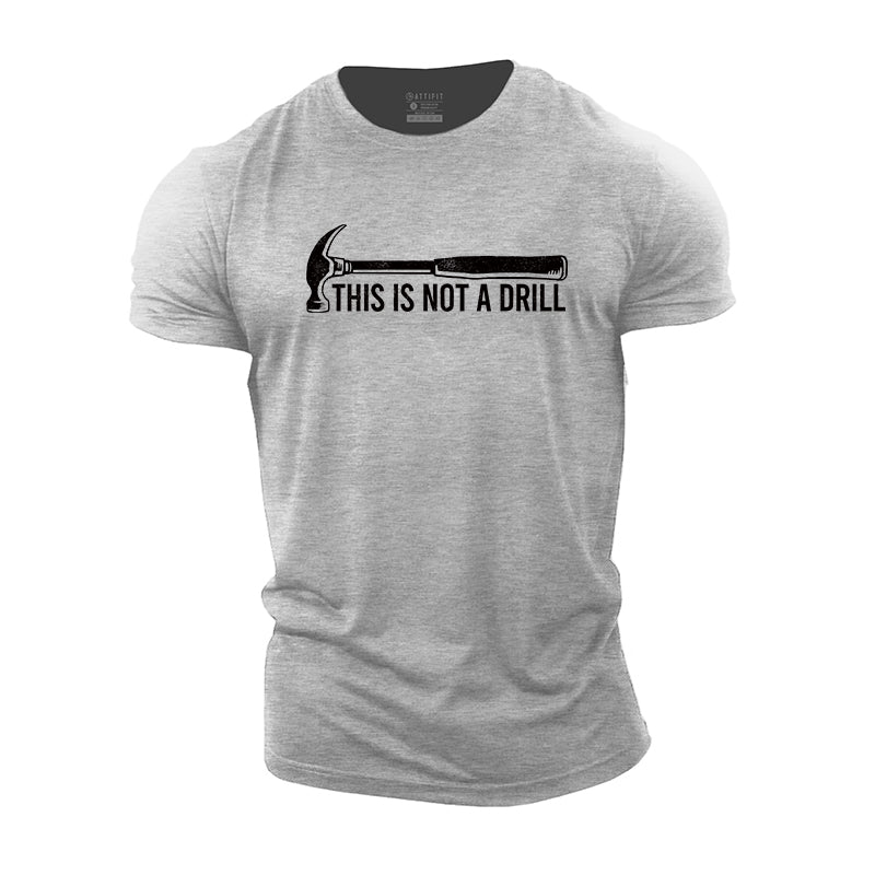 This Is Not A Drill Cotton T-Shirt