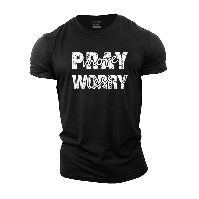 Pray More Worry Less Cotton T-Shirt