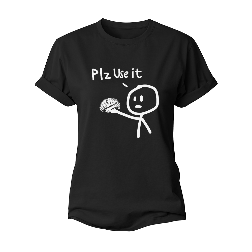 Plz Use It Women's Cotton T-Shirt