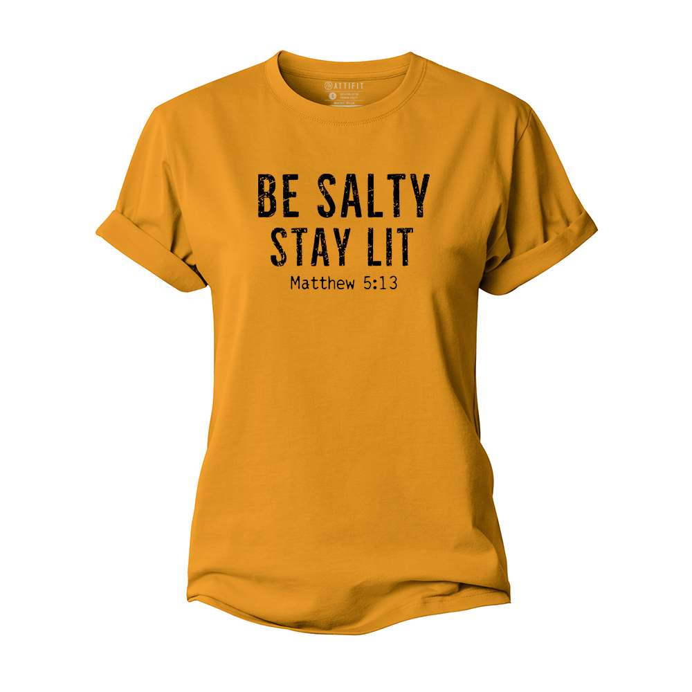 Be Salty Stay Lit Women's Cotton T-Shirt