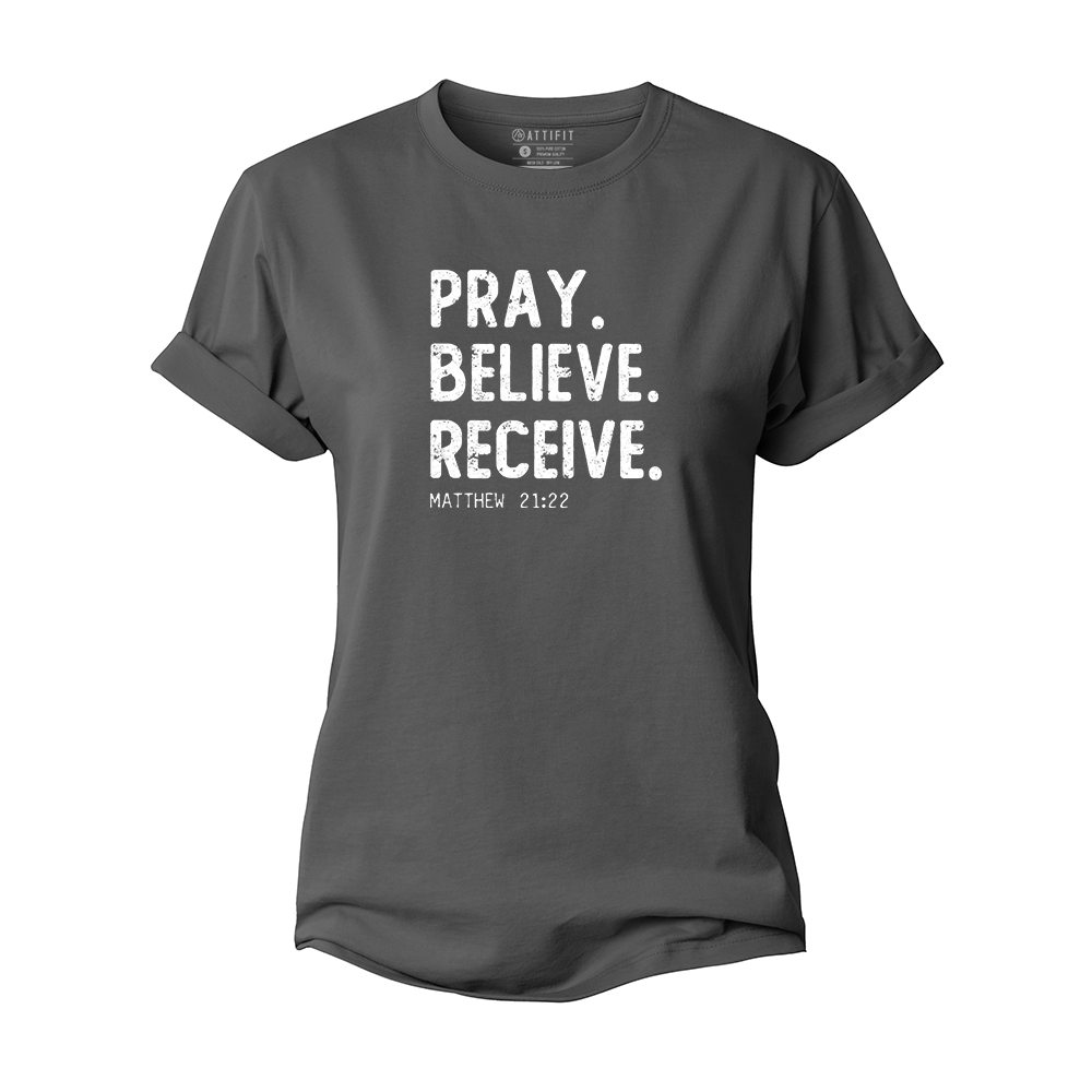 Pray Believe Receive Women's Cotton T-Shirt