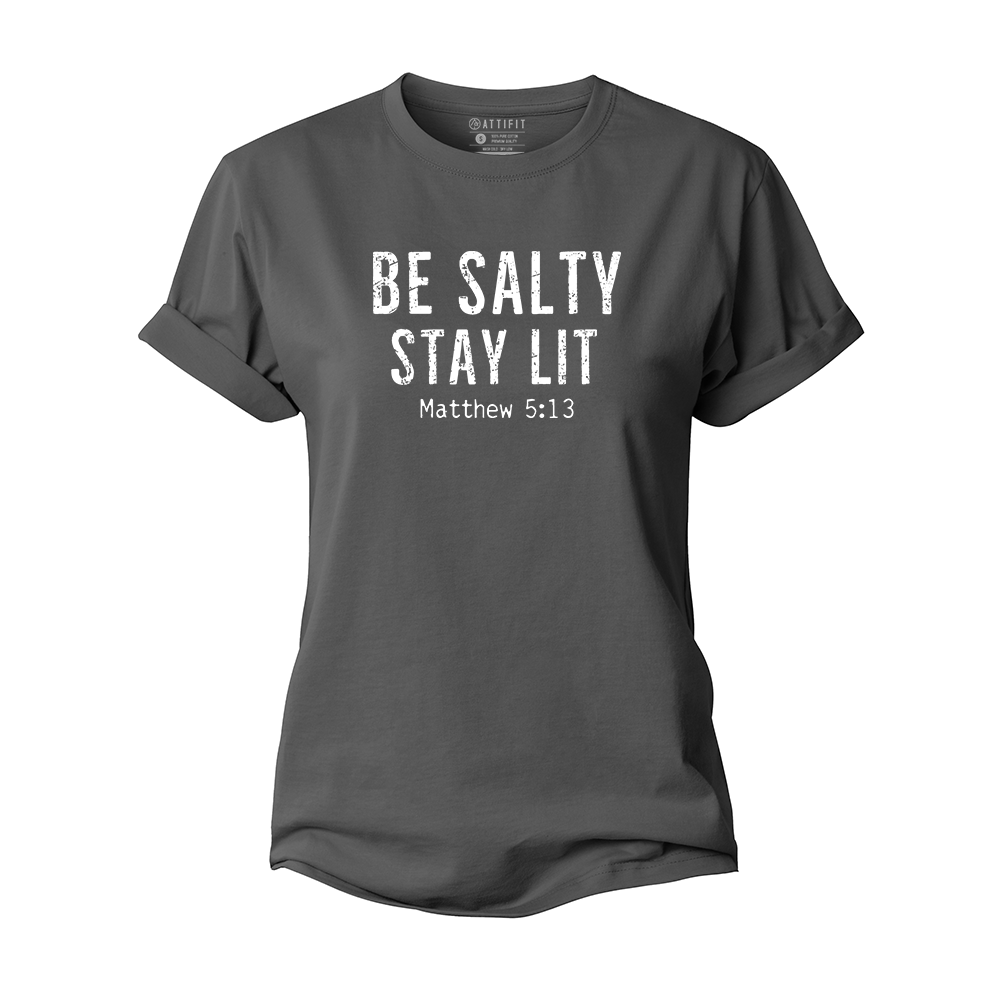 Be Salty Stay Lit Women's Cotton T-Shirt