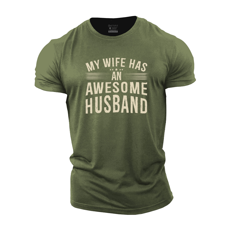 My Wife Has an Awesome Husband Cotton T-Shirt