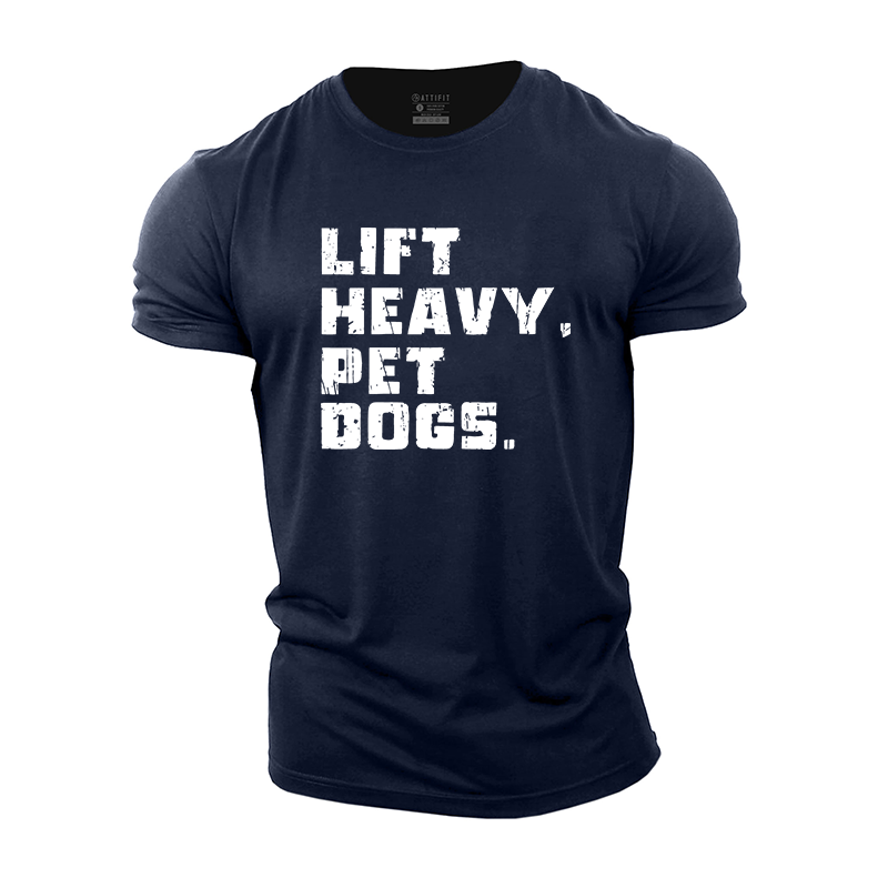 Lift Heavy Pet Dogs Cotton T-Shirt