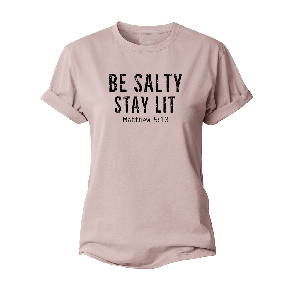 Be Salty Stay Lit Women's Cotton T-Shirt