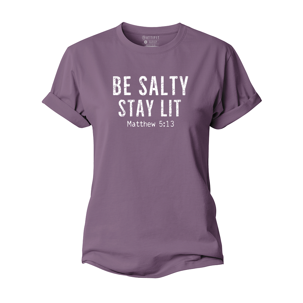 Be Salty Stay Lit Women's Cotton T-Shirt