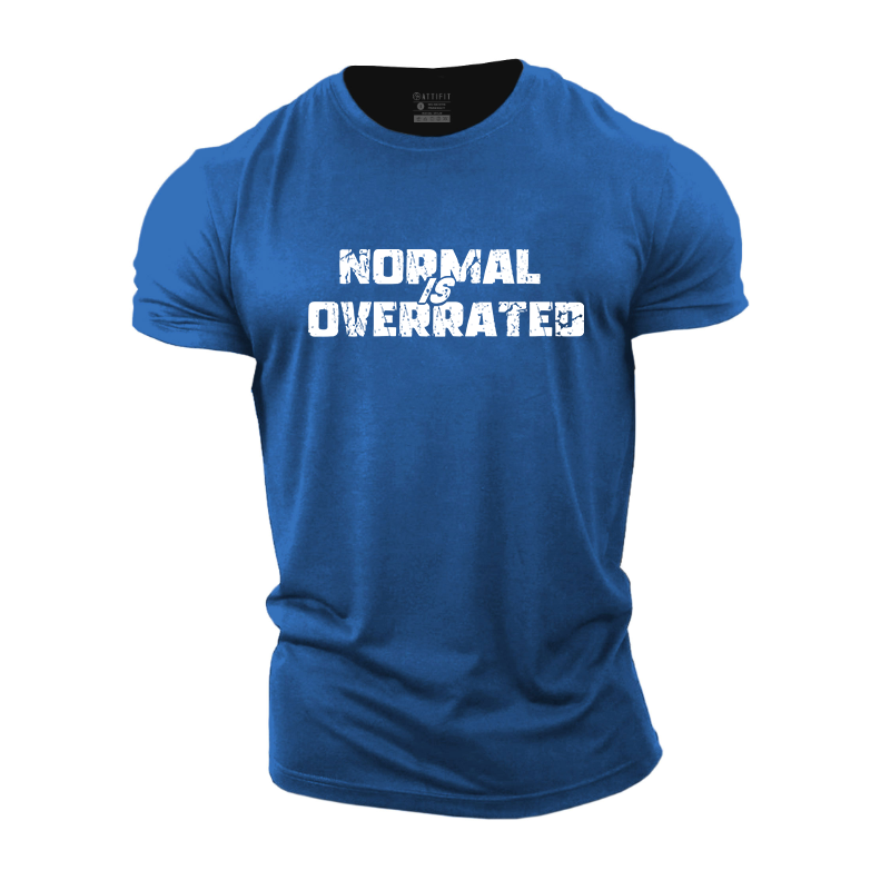 Normal Is Overrated Cotton T-Shirt