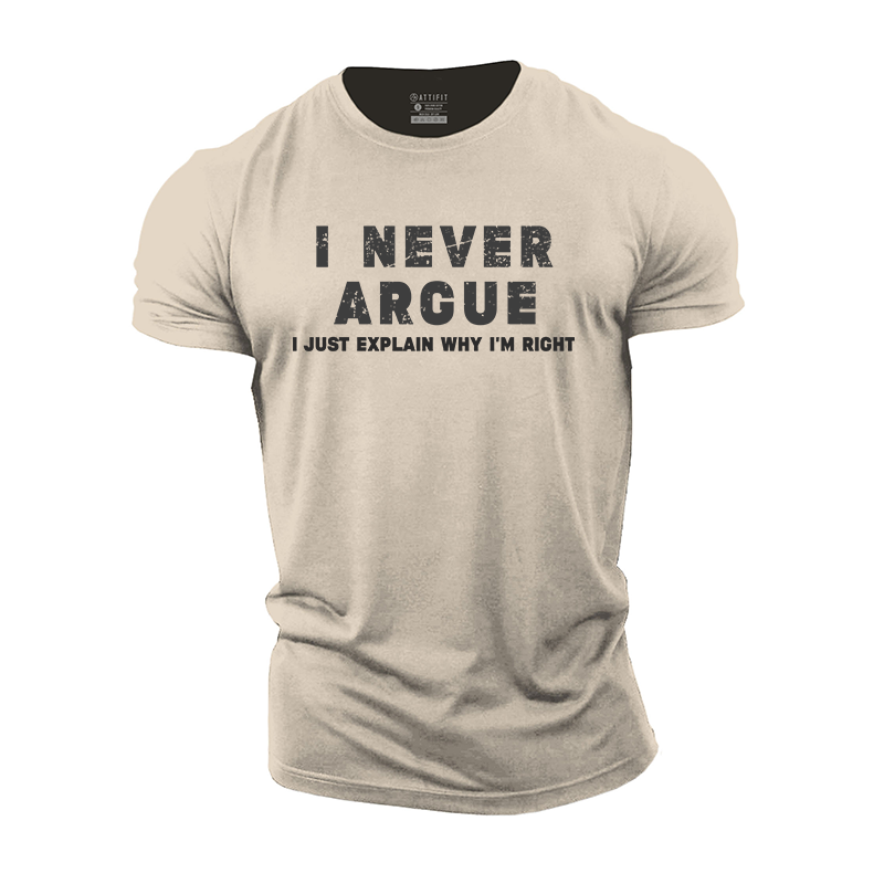 Never Argue Cotton T-Shirt