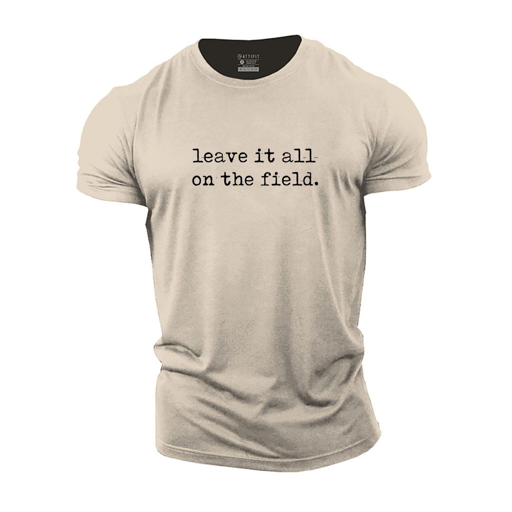 Leave It All On The Field Cotton T-Shirt