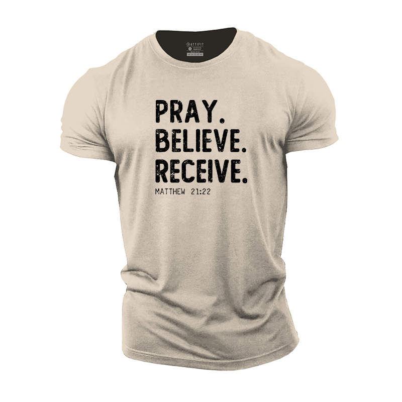 Pray Believe Receive Cotton T-Shirt