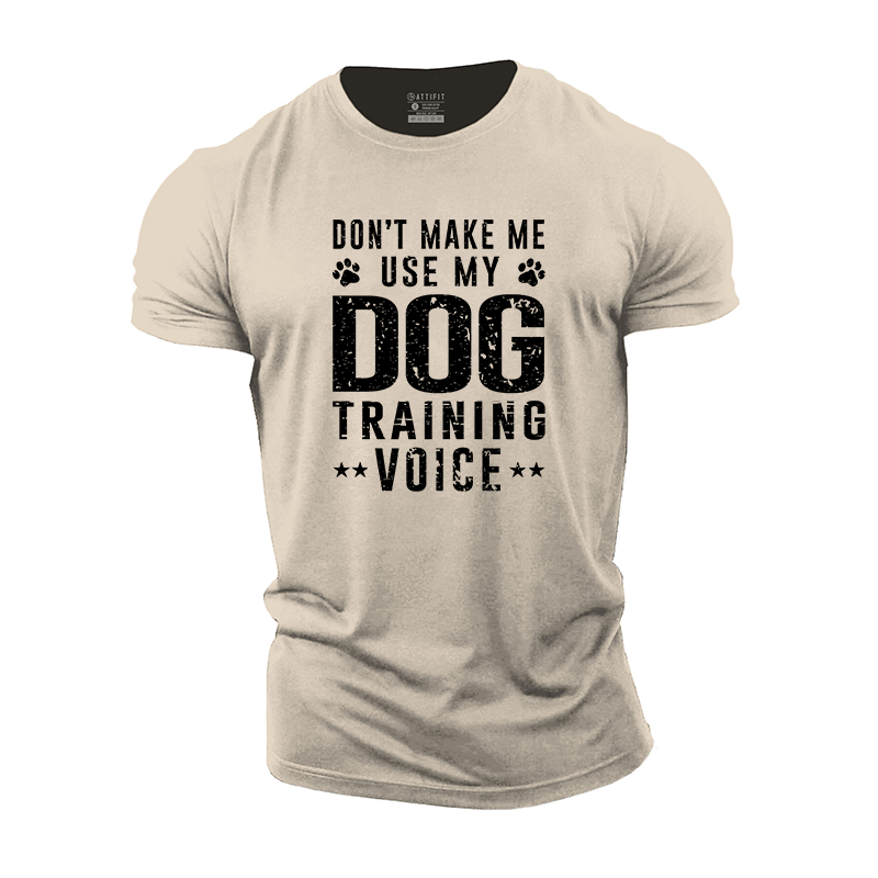 My Dog Training Voice Cotton T-Shirt