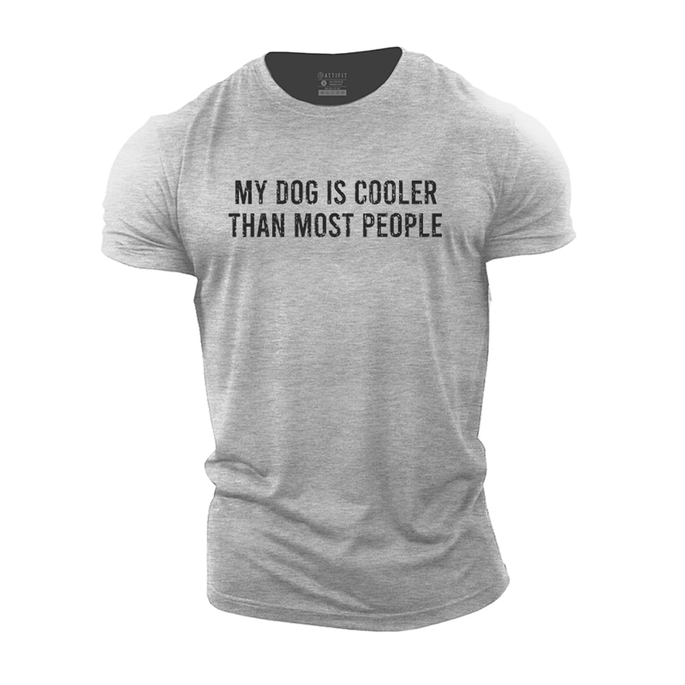 My Dog Is Cooler Cotton T-Shirt