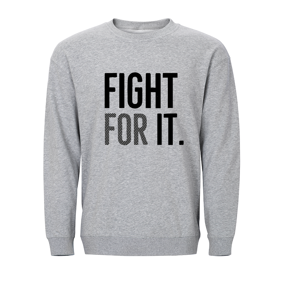 Fight For It Crewneck Sweatshirt