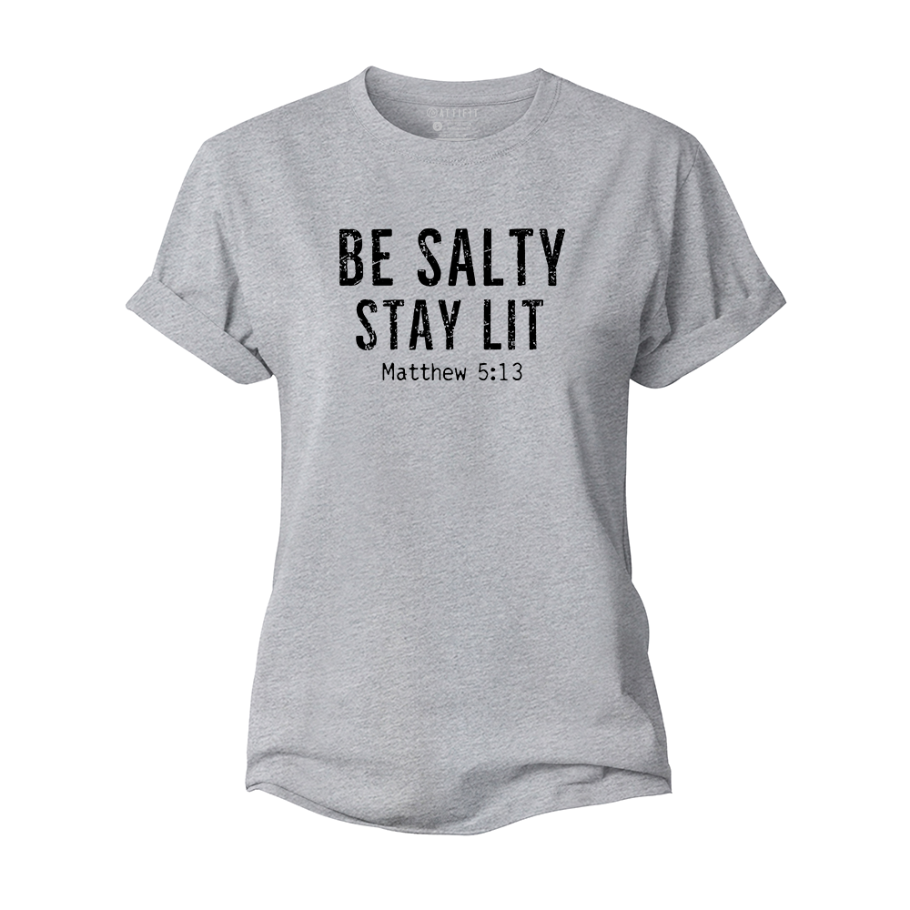 Be Salty Stay Lit Women's Cotton T-Shirt