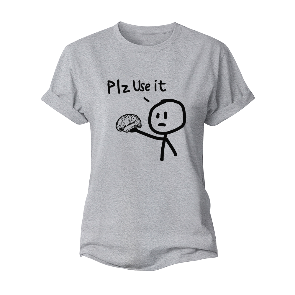 Plz Use It Women's Cotton T-Shirt