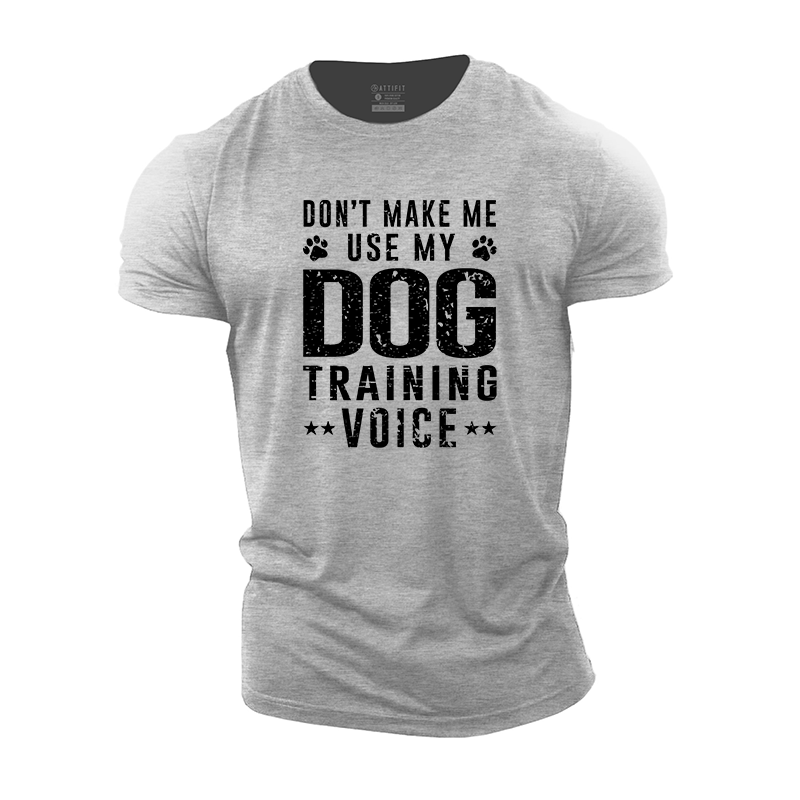 My Dog Training Voice Cotton T-Shirt