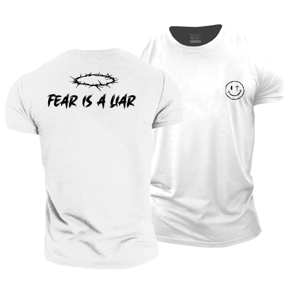 Fear Is a Liar Cotton T-Shirt