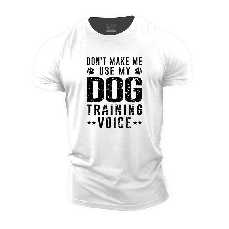 My Dog Training Voice Cotton T-Shirt