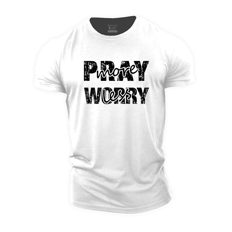 Pray More Worry Less Cotton T-Shirt