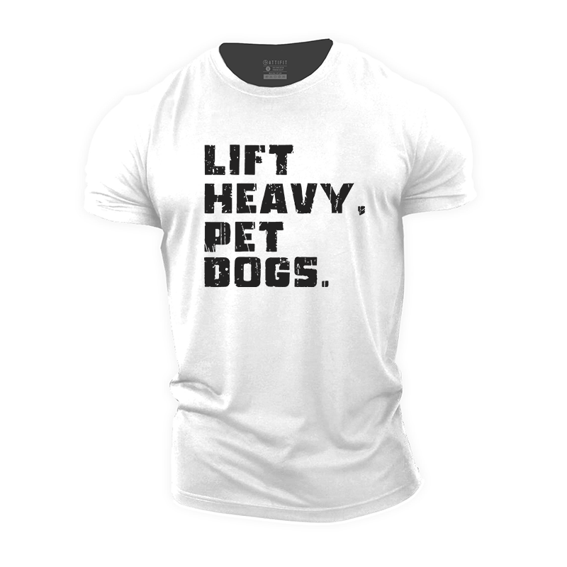 Lift Heavy Pet Dogs Cotton T-Shirt