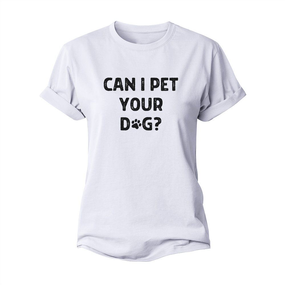 Can I Pet Your Dog Women's Cotton T-Shirt