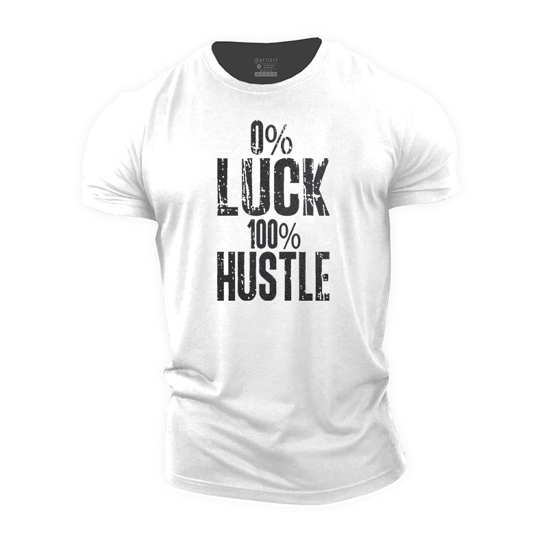 0% Luck 100% Hustle Cotton T-Shirt