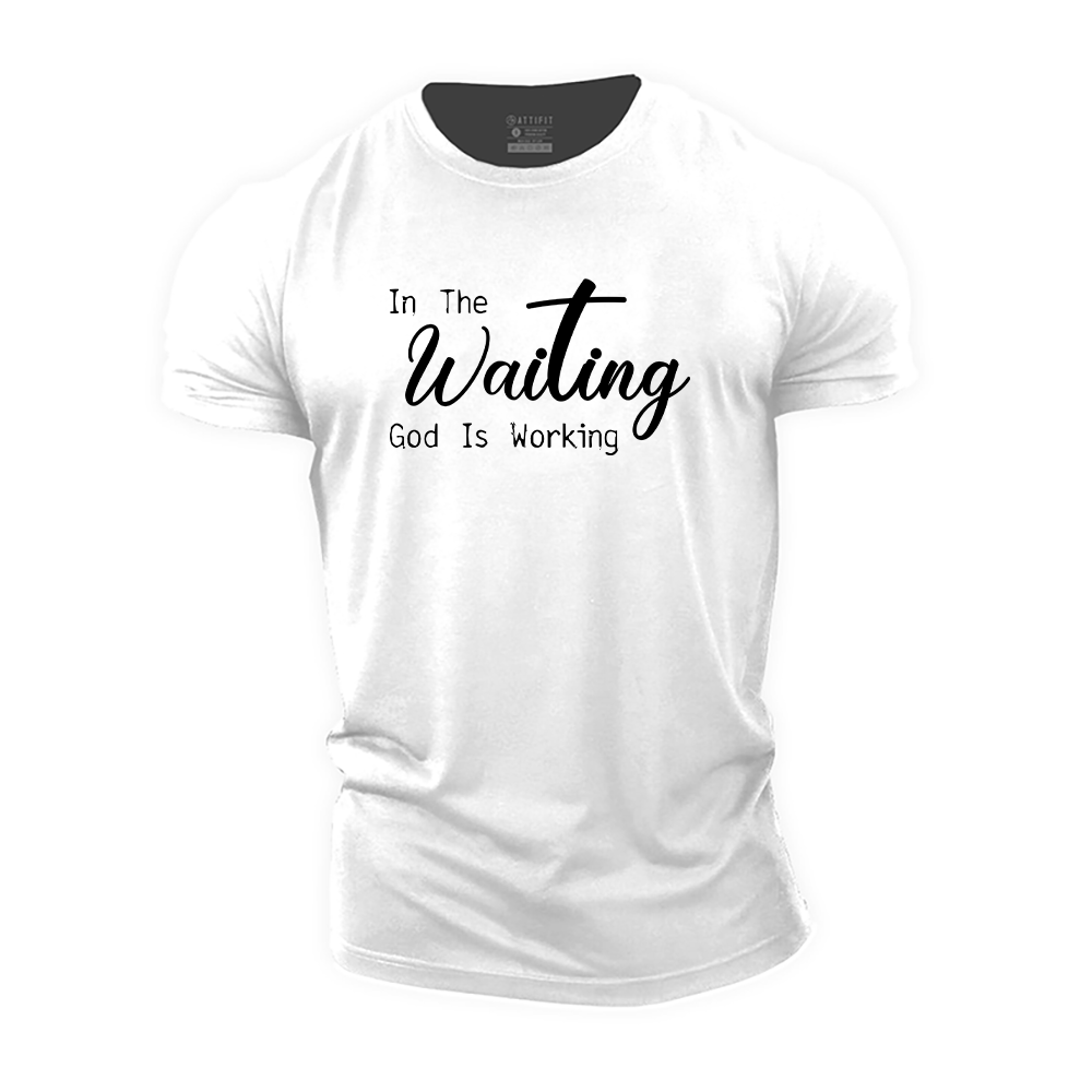 In The Waiting, God Is Working Cotton T-Shirt