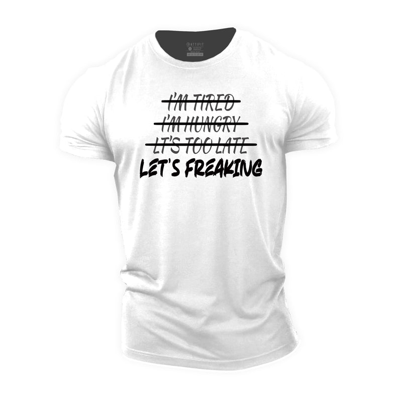 Let's Freaking Cotton T-Shirt