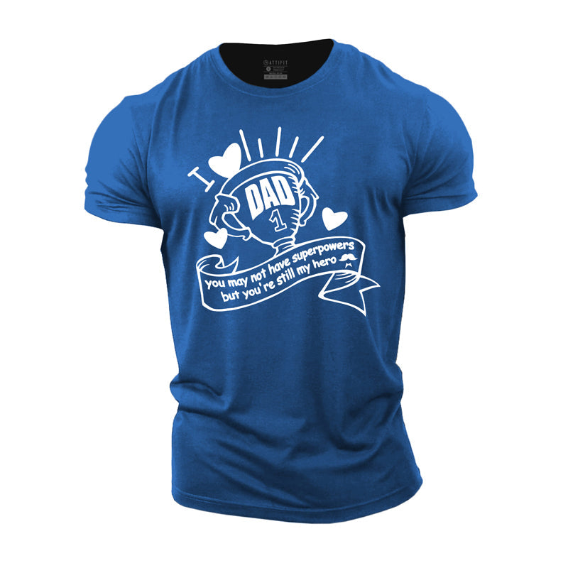 Dad You're My Hero Cotton T-Shirt