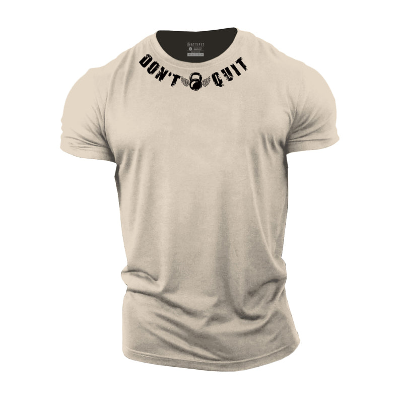 Don't Quit Cotton T-Shirt