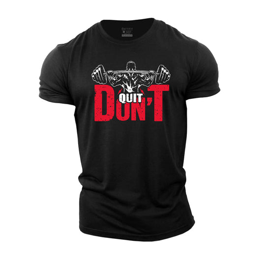 Don't Quit Cotton T-Shirt