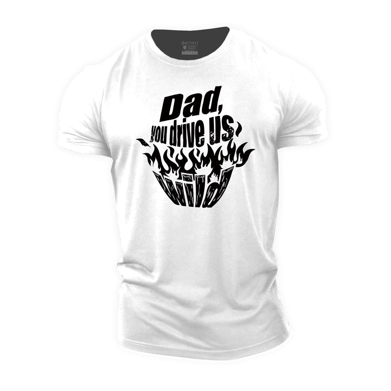 Dad, You Drive Us Wild Cotton T-Shirt