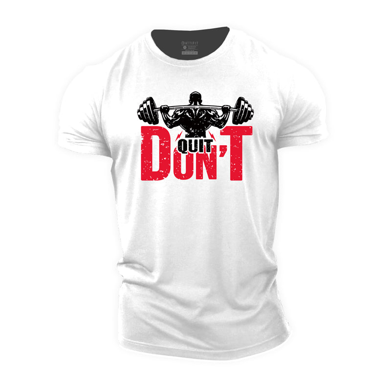 Don't Quit Cotton T-Shirt