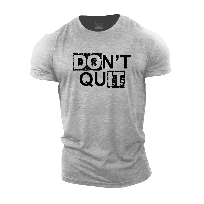 Don't Quit Cotton T-Shirt