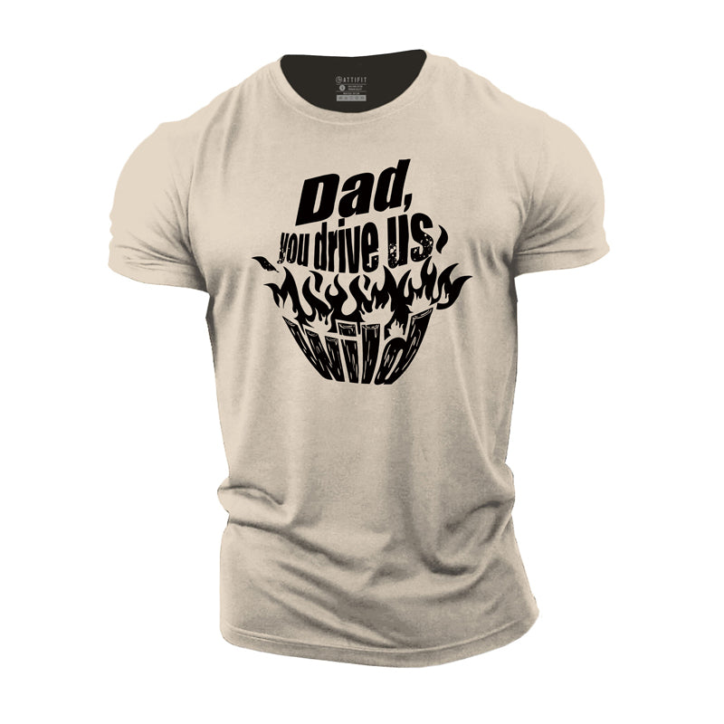 Dad, You Drive Us Wild Cotton T-Shirt