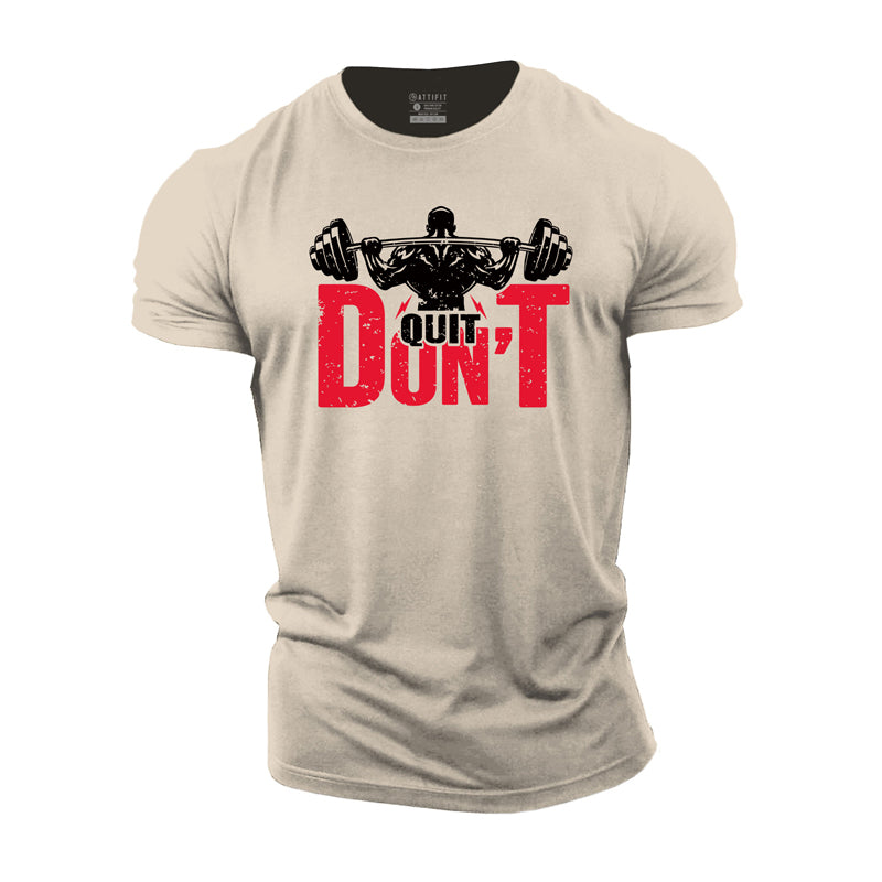 Don't Quit Cotton T-Shirt