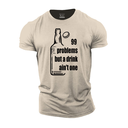 Cotton 99 Problems Drink Ain't One Graphic Men's T-shirts