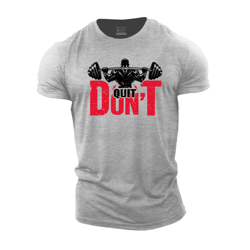 Don't Quit Cotton T-Shirt