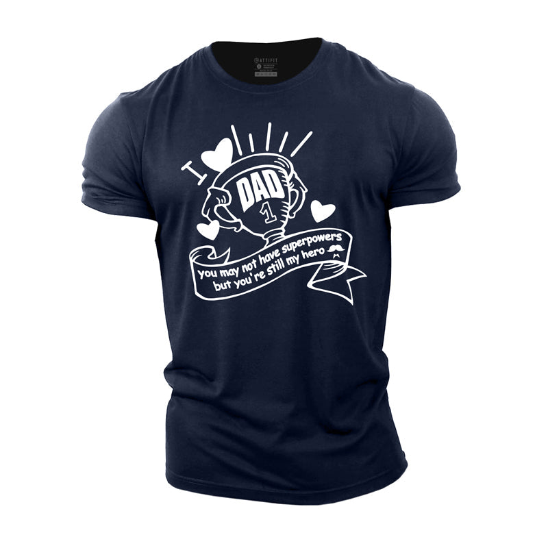 Dad You're My Hero Cotton T-Shirt